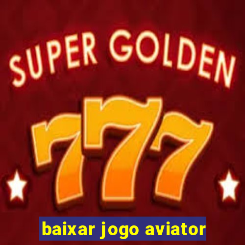 baixar jogo aviator